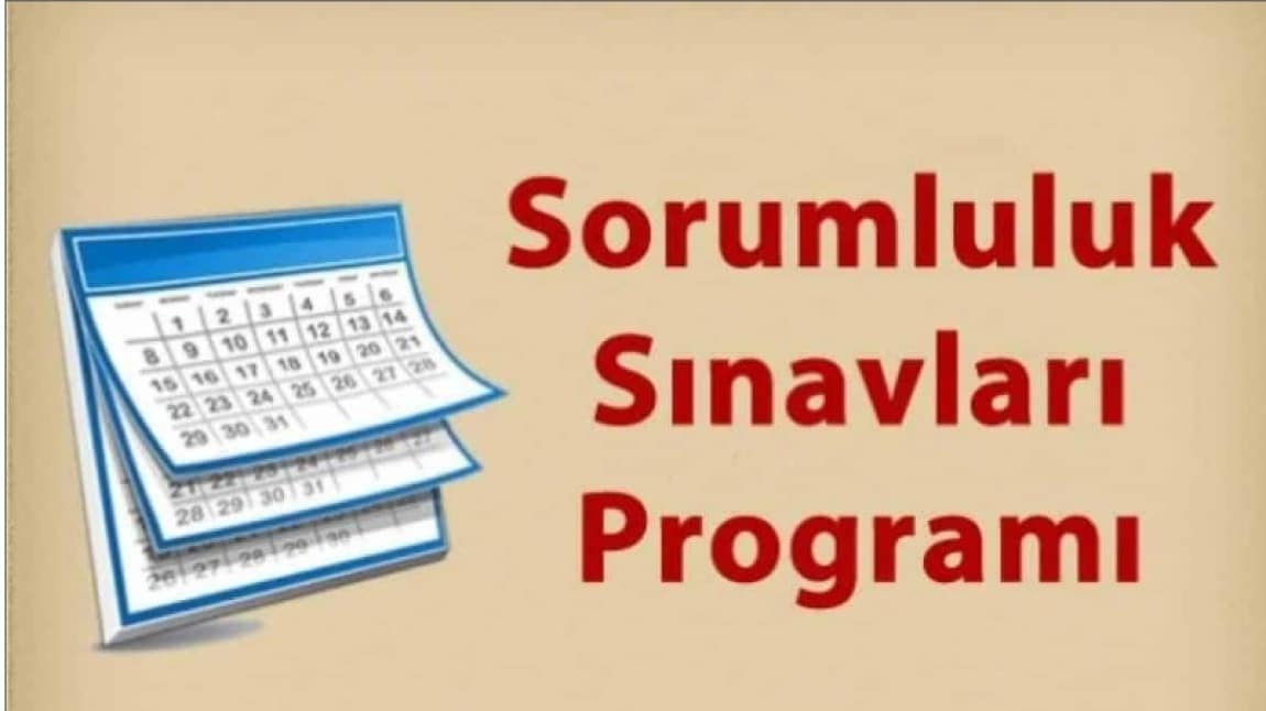 3-12 ŞUBAT 2025 TARİHLERİ SORUMLULUK SINAV PROGRAMI